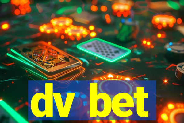 dv bet